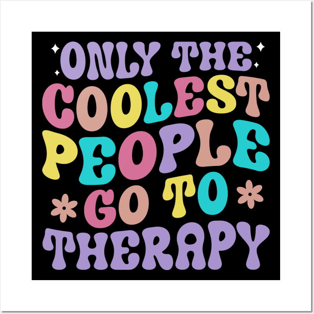 Only the coolest people go to therapy Wall Art by ahadnur9926